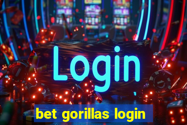 bet gorillas login